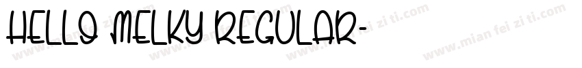 Hello Melky Regular字体转换